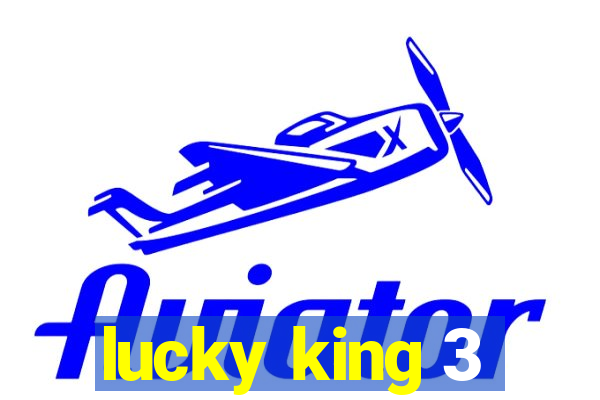 lucky king 3