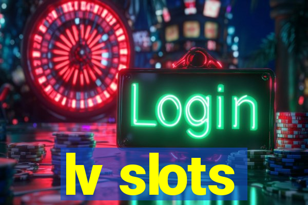 lv slots