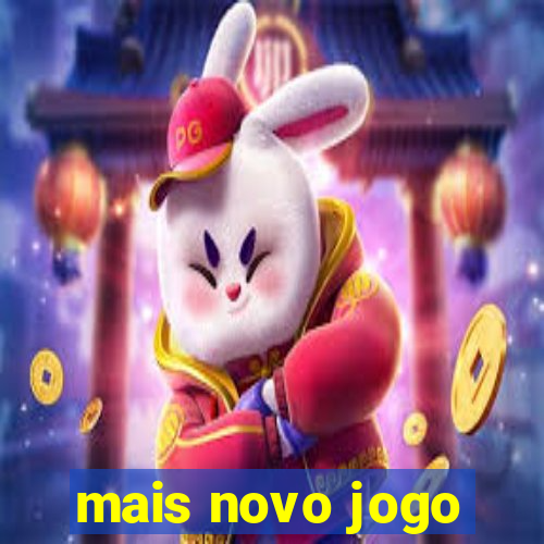 mais novo jogo