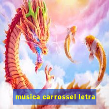 musica carrossel letra