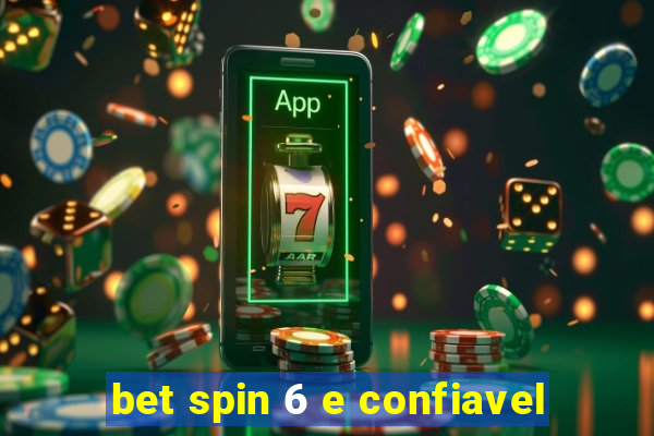 bet spin 6 e confiavel