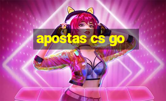 apostas cs go