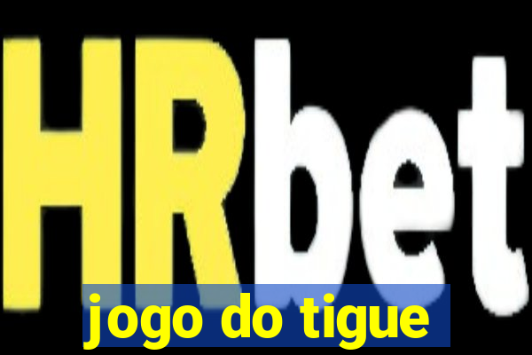 jogo do tigue