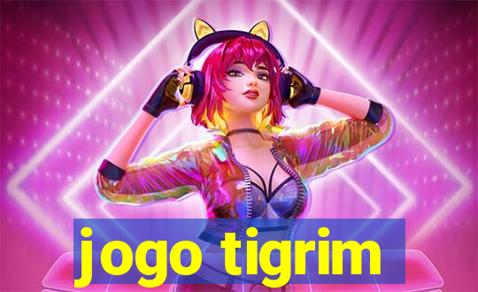 jogo tigrim