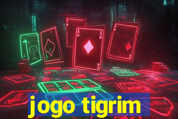 jogo tigrim