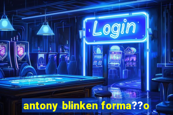 antony blinken forma??o