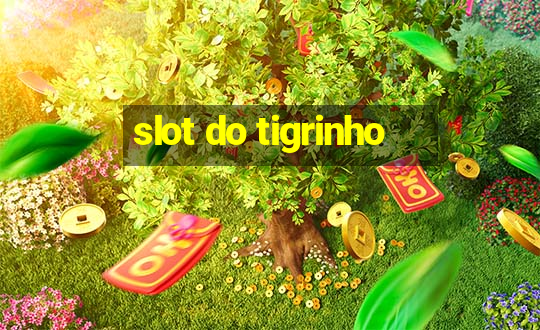 slot do tigrinho