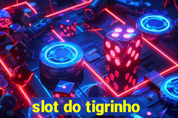 slot do tigrinho