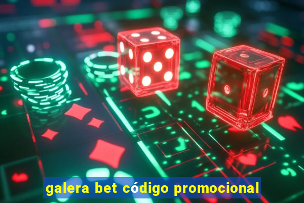 galera bet código promocional