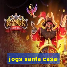 jogs santa casa