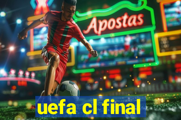 uefa cl final