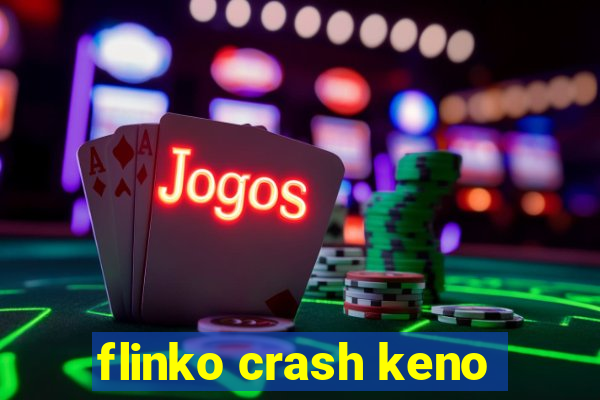 flinko crash keno