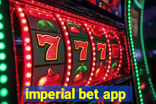 imperial bet app