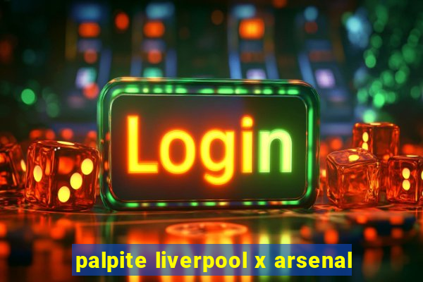 palpite liverpool x arsenal