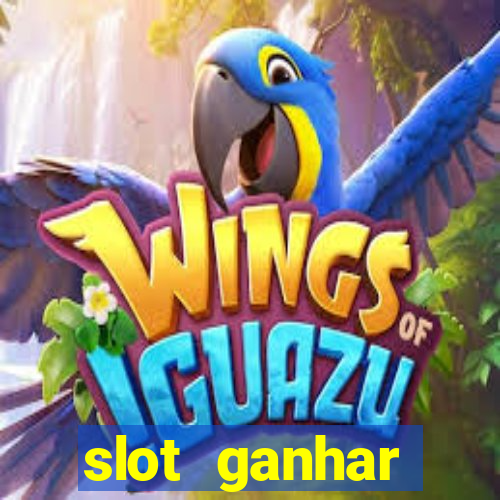 slot ganhar dinheiro no cadastro