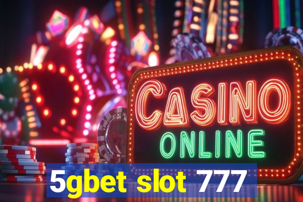 5gbet slot 777