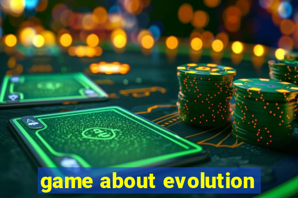 game about evolution