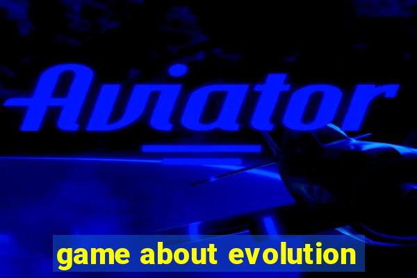 game about evolution