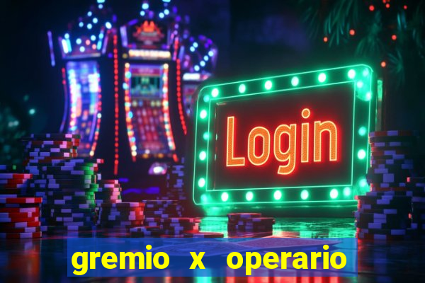 gremio x operario ao vivo