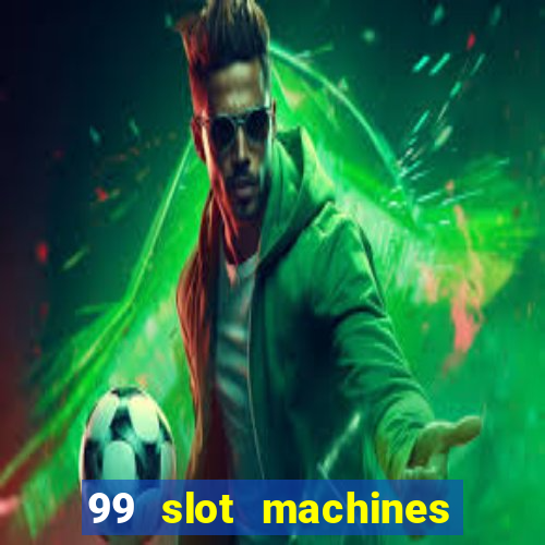 99 slot machines no deposit bonus codes 2018