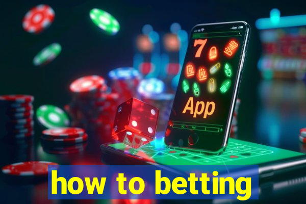 how to betting