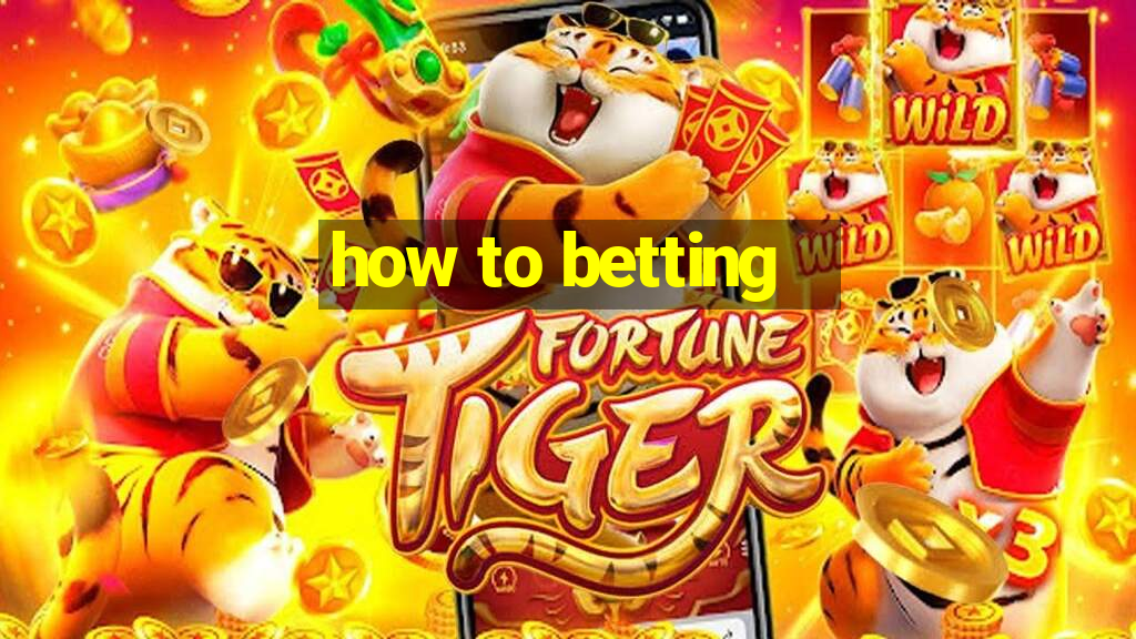 how to betting