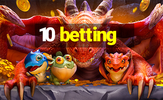 10 betting