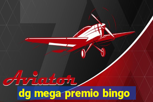 dg mega premio bingo