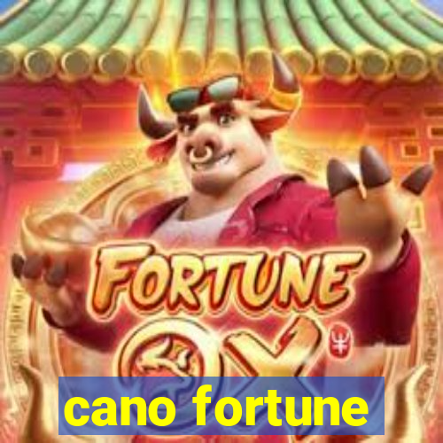 cano fortune