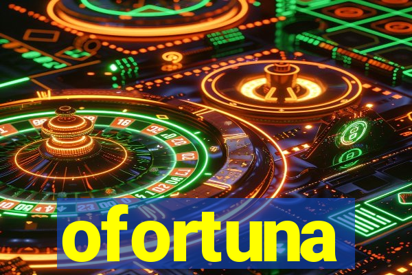 ofortuna