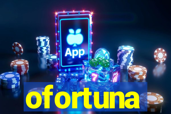 ofortuna