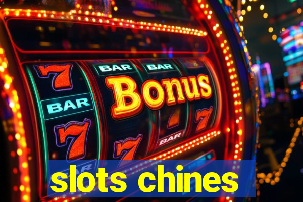 slots chines