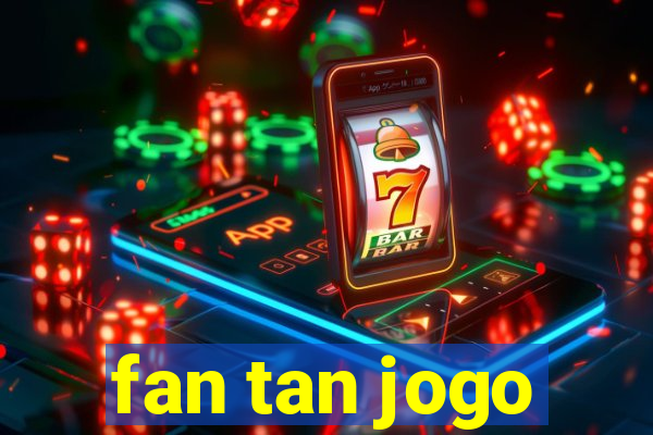 fan tan jogo