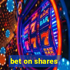 bet on shares