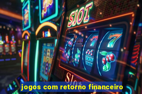 jogos com retorno financeiro