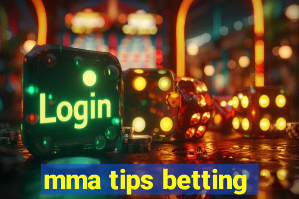 mma tips betting