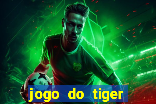 jogo do tiger bonus sem deposito