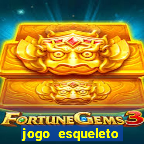 jogo esqueleto explosivo 2