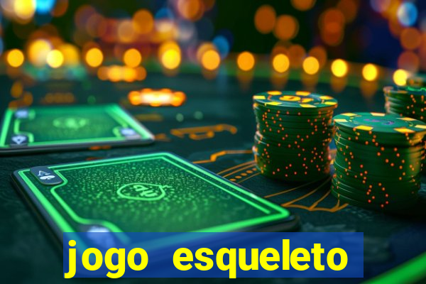 jogo esqueleto explosivo 2