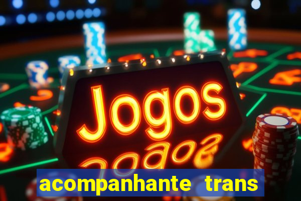 acompanhante trans em santos