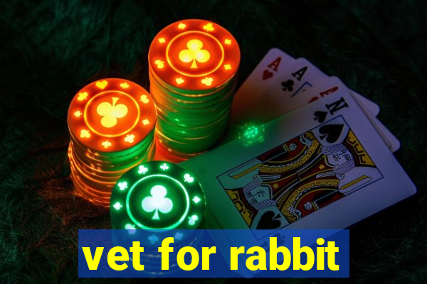 vet for rabbit