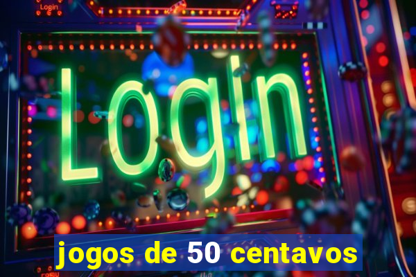 jogos de 50 centavos