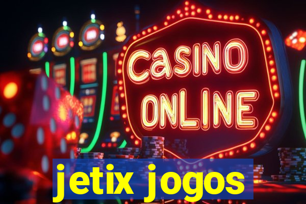 jetix jogos