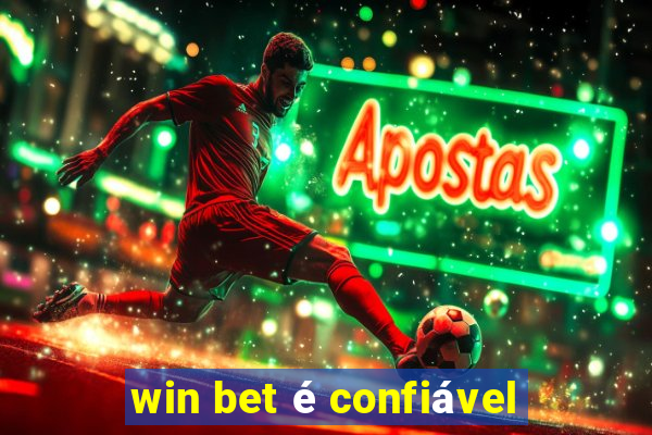 win bet é confiável