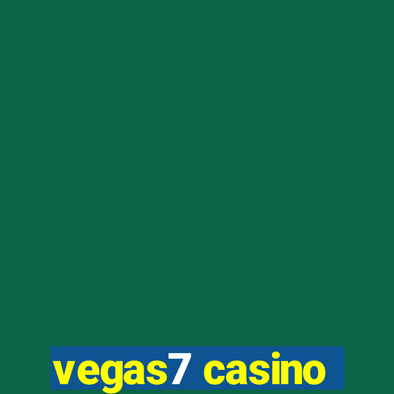 vegas7 casino