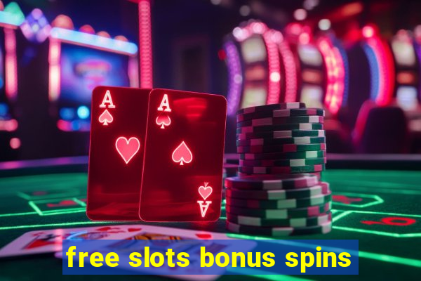 free slots bonus spins