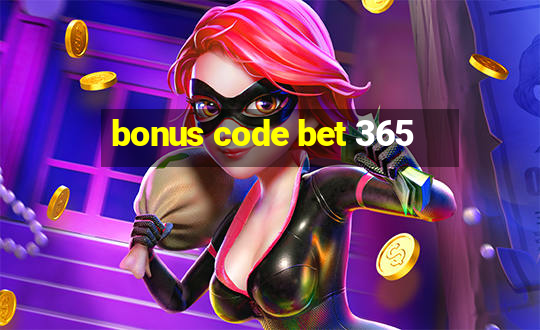 bonus code bet 365