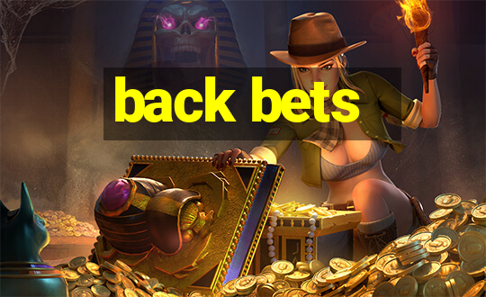 back bets