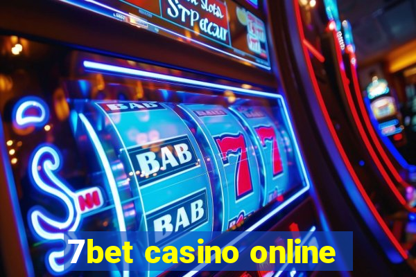 7bet casino online