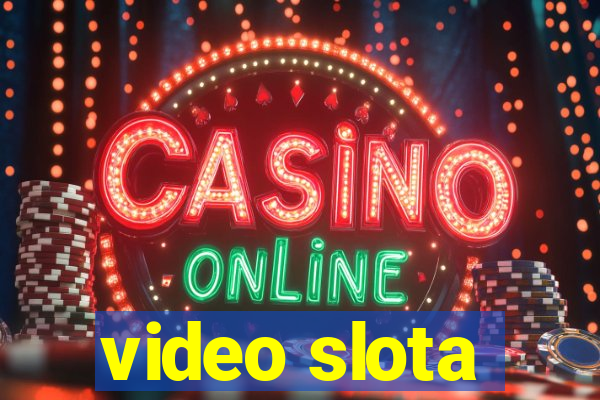 video slota